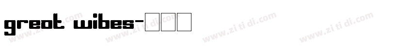 great wibes字体转换